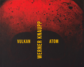 Werner Knaupp, Vulkan - Atom